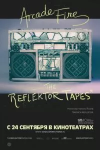 смотреть The Reflektor Tapes (2015)