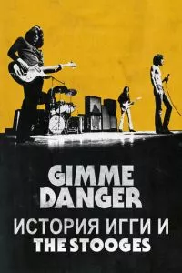 смотреть Gimme Danger. История Игги и The Stooges (2016)